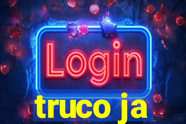 truco ja